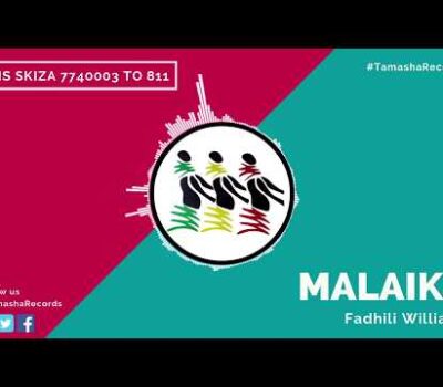 Malaika ("My Angel") [+Ewe Malaika Bonus] - Fadhili Williams [SMS SKIZA 7740003 to 811]
