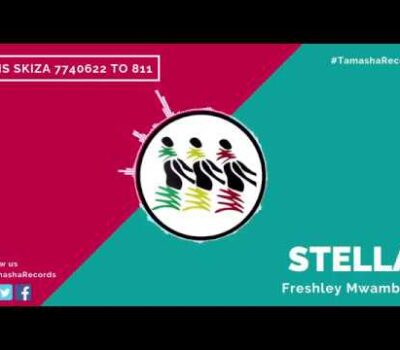 Stella (Stella Wangu) - Freshley Mwamburi (LYRICS) [SMS Skiza 7740622 to 811]